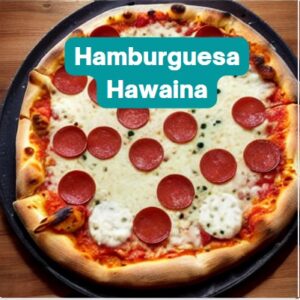 Hamburguesa y Hawaiana