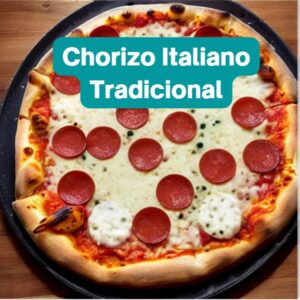 Tradicional y Chorizo Italiano